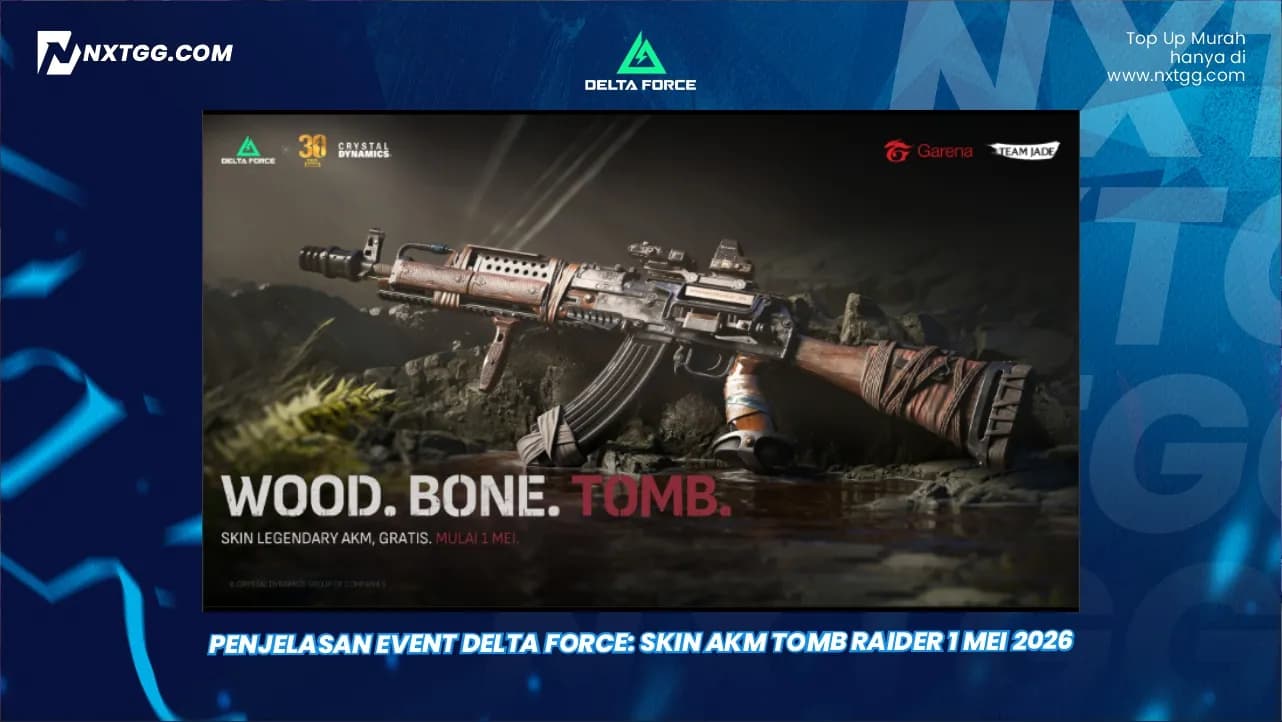 Penjelasan Event Delta Force: Skin AKM Tomb Raider 1 Mei 2026