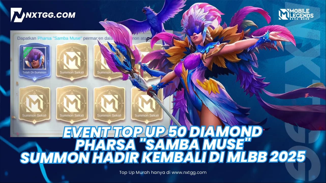 Event Top up 50 Diamond Pharsa "Samba Muse" Summon Hadir Kembali di MLBB 2025! - Nxtgg