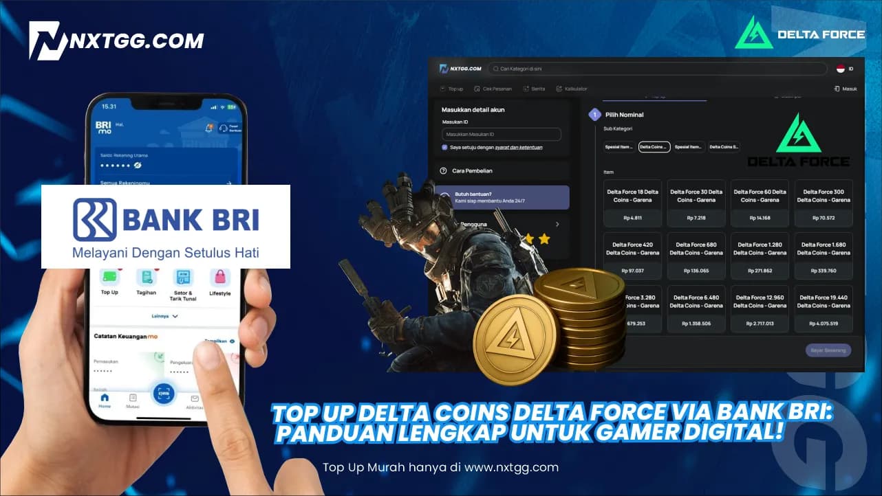 Top Up Delta Coins Delta Force via BRImo di NXTGG.COM: Panduan Terpercaya, Harga Terbaik & Proses Mudah!