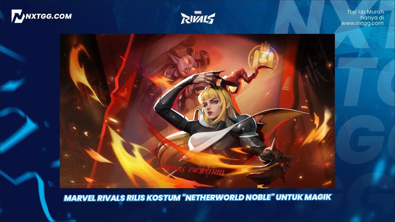 Marvel Rivals Rilis Kostum "Netherworld Noble" untuk Magik