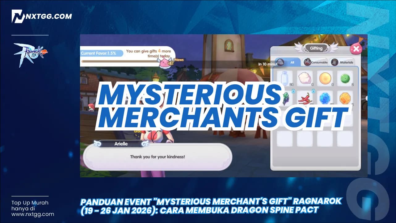 Panduan Event "Mysterious Merchant's Gift" Ragnarok (19 - 26 Jan 2026): Cara Membuka Dragon Spine Pact
