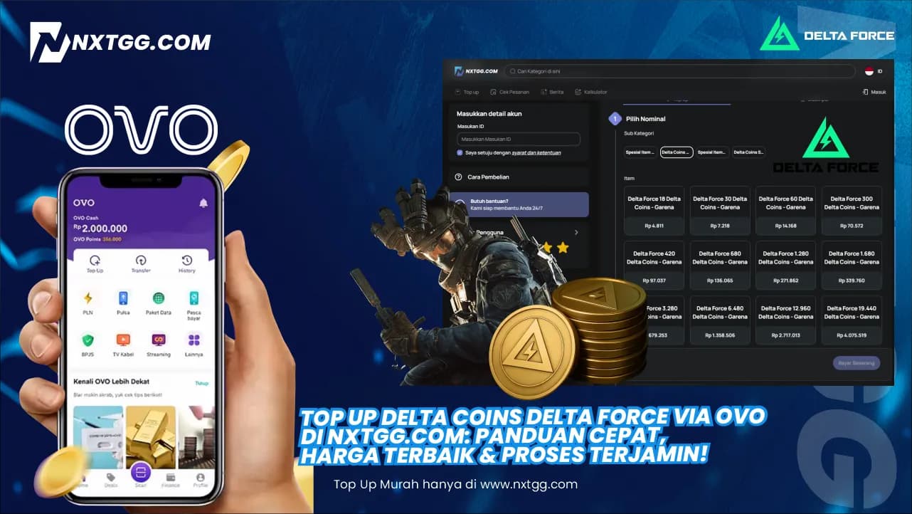 Top Up Delta Coins Delta Force via OVO di NXTGG.COM: Panduan Cepat, Harga Terbaik & Proses Terjamin!