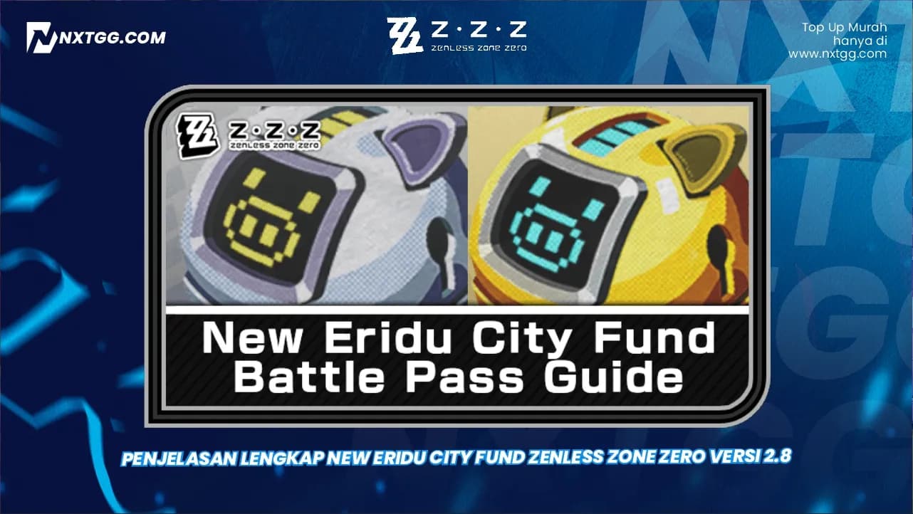 Penjelasan Lengkap New Eridu City Fund Zenless Zone Zero Versi 2.8