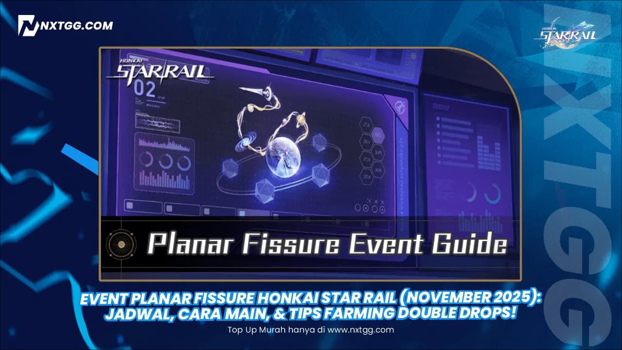 Event Planar Fissure Honkai Star Rail (November 2025): Jadwal, Cara Main, & Tips Farming Double Drops!