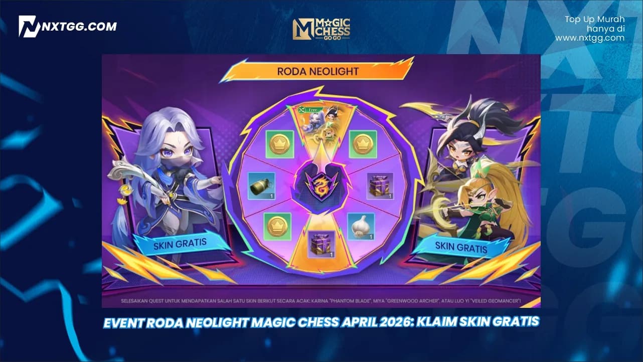 Event Roda Neolight Magic Chess April 2026: Klaim Skin Gratis
