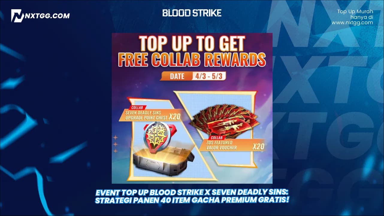 Event Top Up Blood Strike x Seven Deadly Sins: Strategi Panen 40 Item Gacha Premium Gratis!