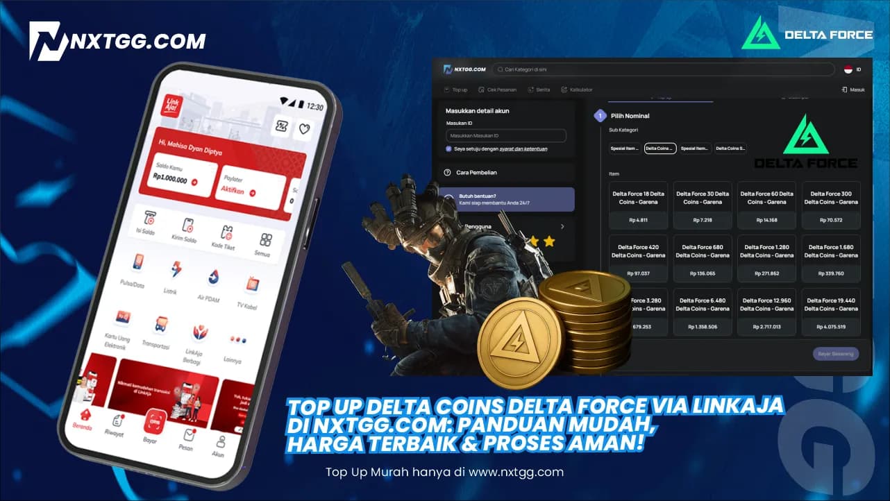 Top Up Delta Coins Delta Force via LinkAja di NXTGG.COM: Panduan Mudah, Harga Terbaik & Proses Aman!