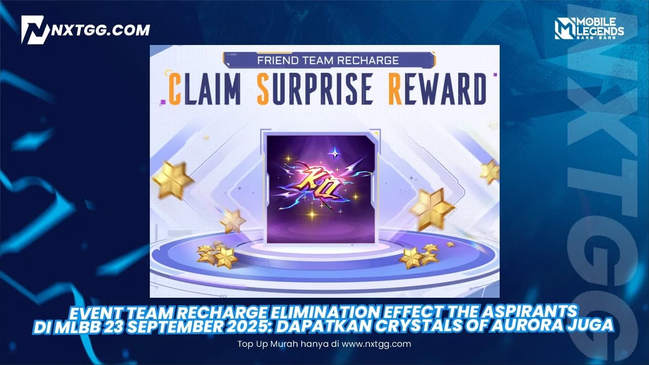 Event Team Recharge Elimination Effect The Aspirants di MLBB 23 September 2025: Dapatkan Crystals of Aurora Juga