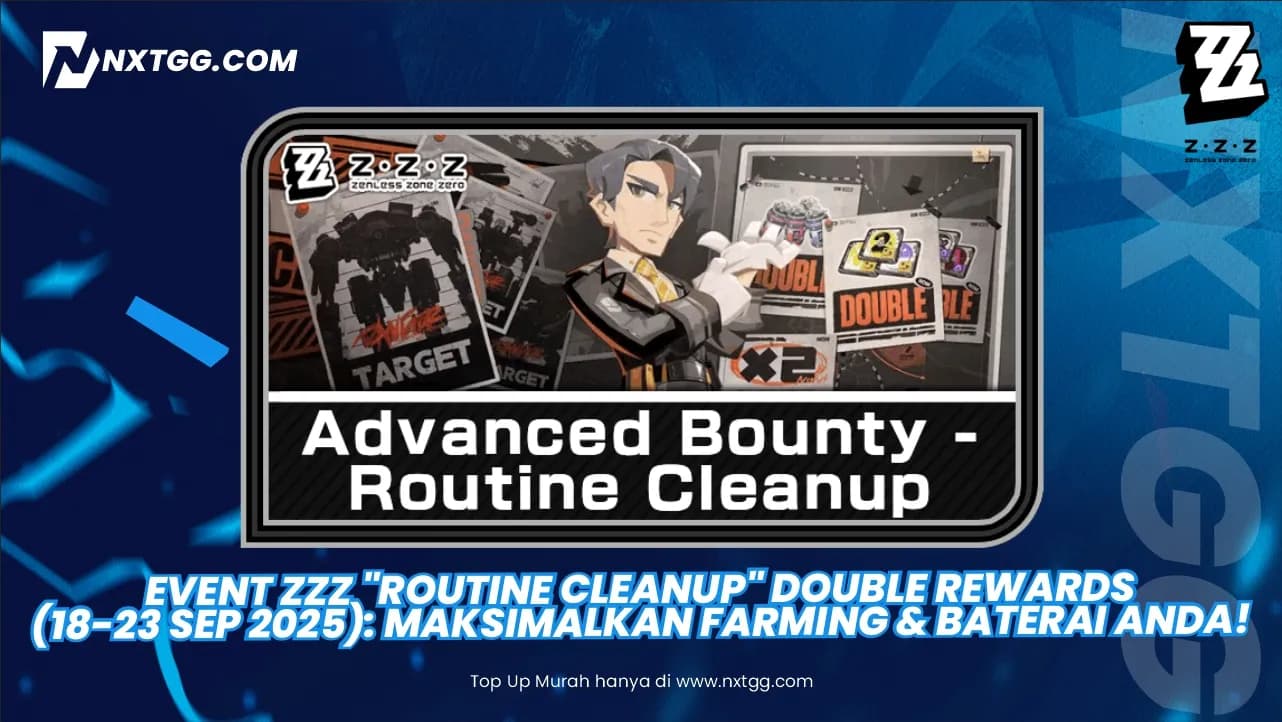 Event ZZZ "Routine Cleanup" Double Rewards (18-23 Sep 2025): Maksimalkan Farming & Baterai Anda!