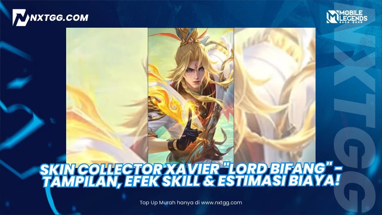 Skin Collector Xavier "Lord Bifang" - Tampilan, Efek Skill & Estimasi Biaya!