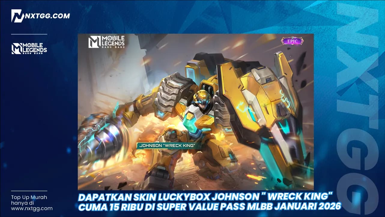 Dapatkan Skin Luckybox Johnson " Wreck King" Cuma 15 Ribu di Super Value Pass MLBB Januari 2026