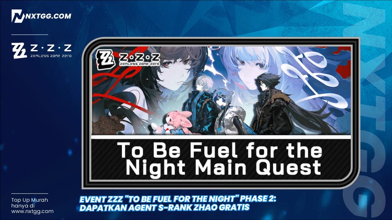 Event ZZZ "To Be Fuel for the Night" Phase 2: Dapatkan Agent S-Rank Zhao Gratis