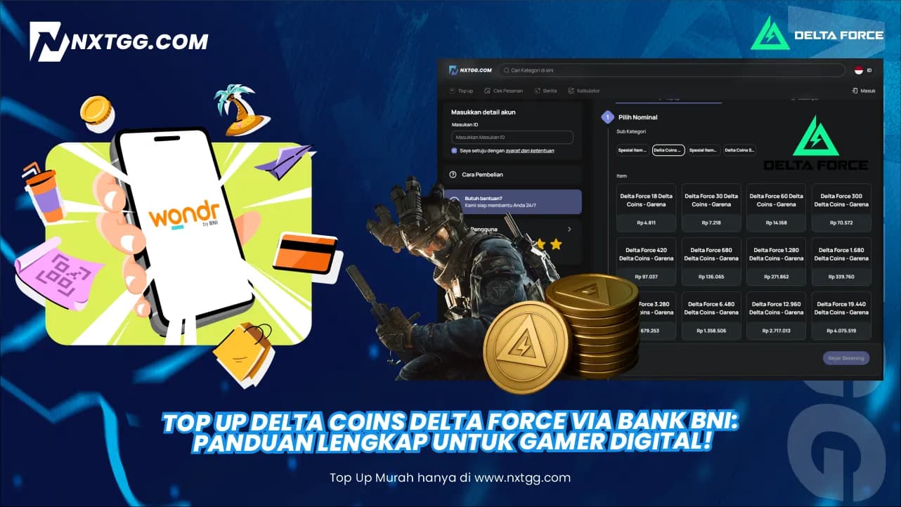 Top Up Delta Coins Delta Force Praktis via BNI Mobile Banking di NXTGG.COM: Panduan Lengkap & Harga Terbaru!