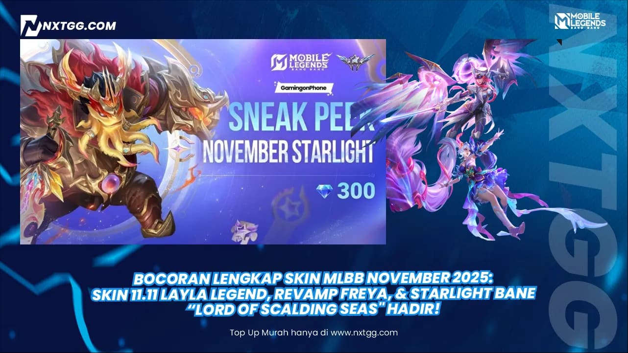 Bocoran Lengkap Skin MLBB November 2025: Skin 11.11 Layla LEGEND, Revamp Freya, & Starlight Bane "Lord of Scalding Seas" Hadir!