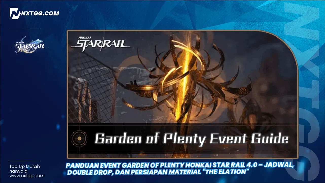 Panduan Event Garden of Plenty Honkai Star Rail 4.0 – Jadwal, Double Drop, dan Persiapan Material "The Elation"