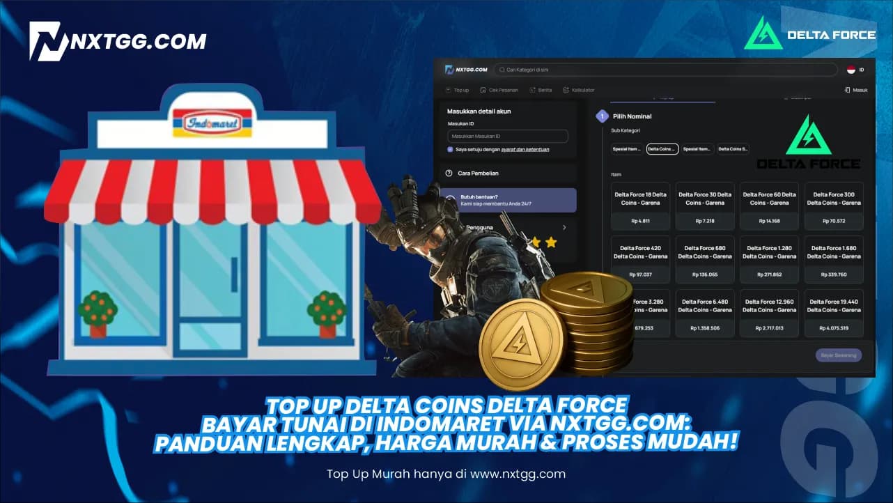 Top Up Delta Coins Delta Force Bayar Tunai di Indomaret via NXTGG.COM: Panduan Lengkap, Harga Murah & Proses Mudah!