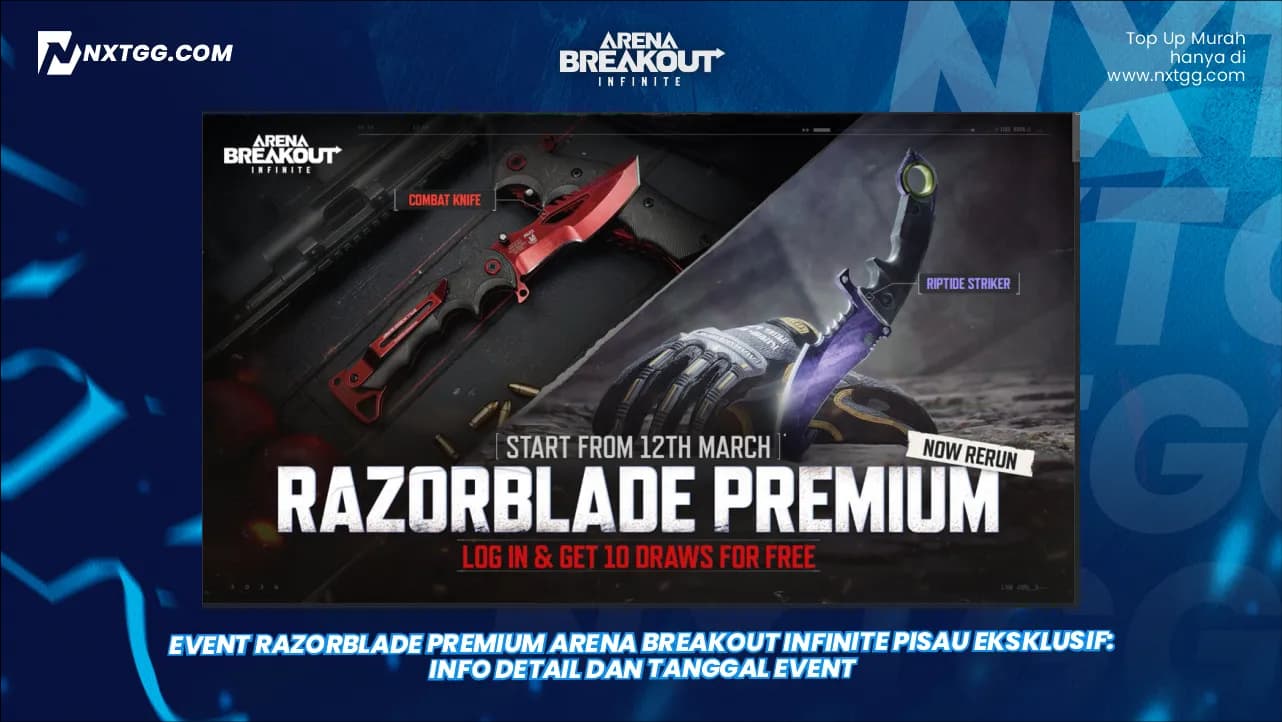 Event Razorblade Premium Arena Breakout Infinite Pisau Eksklusif: Info Detail dan Tanggal Event